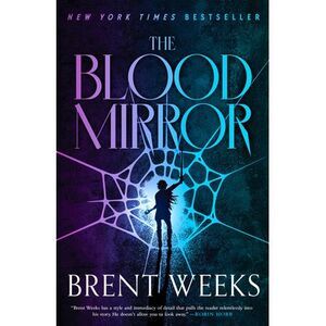 The Blood Mirror -- Brent Weeks